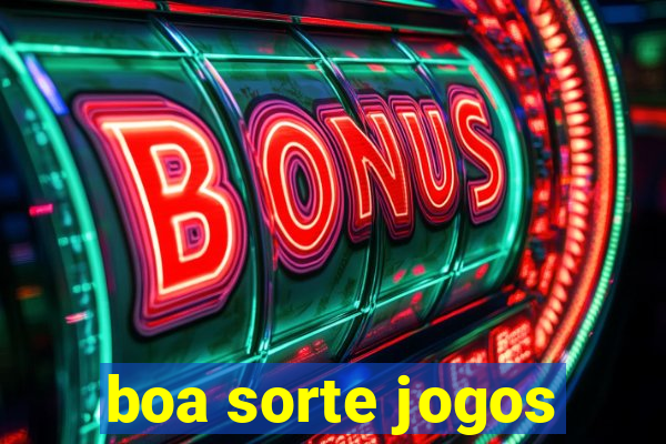 boa sorte jogos